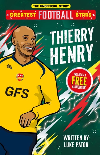 Greatest Football Stars: Thierry Henry