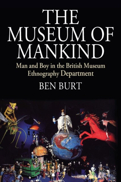 The Museum of Mankind - Man and Boy in the British Museum Ethnography Department
