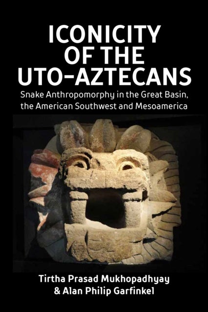 Iconicity of the Uto-Aztecans - Snake Anthropomorphy in the Great Basin, the American Southwest and Mesoamerica