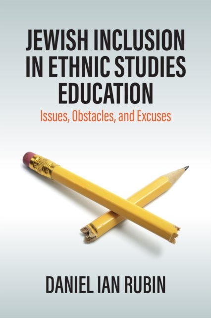 Jewish Inclusion in Ethnic Studies Education - Issues, Obstacles, and Excuses