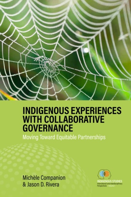 Indigenous Experiences with Collaborative Governance - Moving Toward Equitable Partnerships