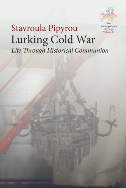 Lurking Cold War - Life Through Historical Communion