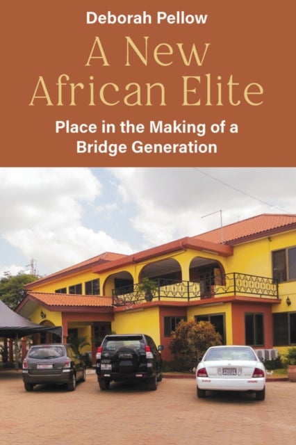 A New African Elite - Place in the Making of a Bridge Generation