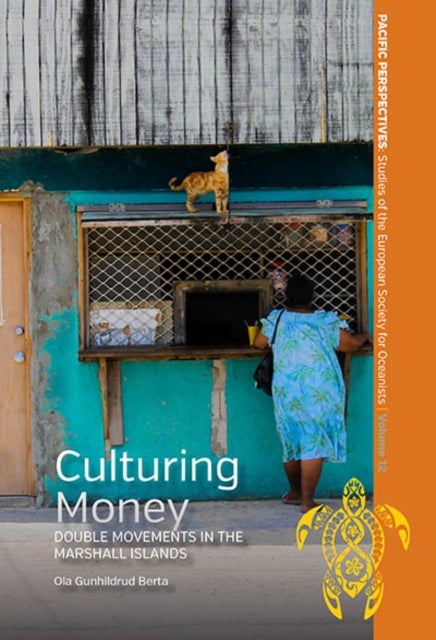 Culturing Money - Double Movements in the Marshall Islands