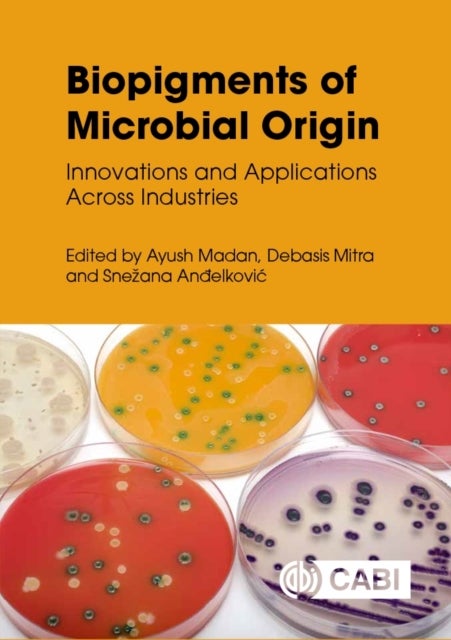 Biopigments of Microbial Origin - Innovations and Applications Across Industries