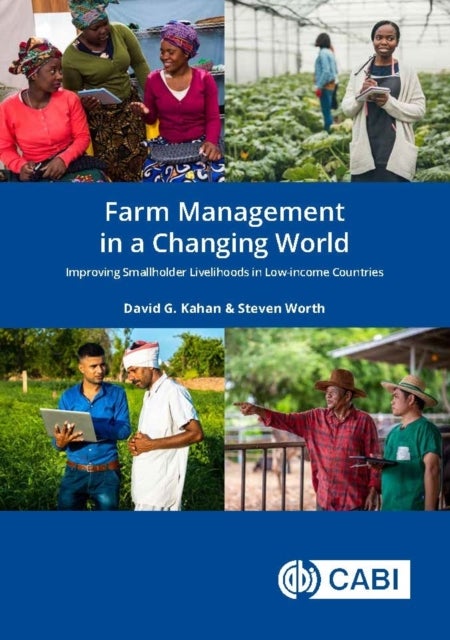 Farm Management in a Changing World - Improving Smallholder Livelihoods in Low-income Countries