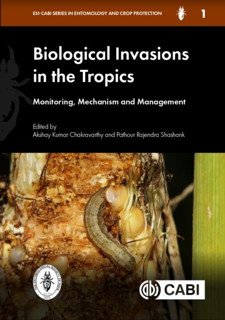 Biological Invasions in the Tropics - Monitoring, Mechanism and Management