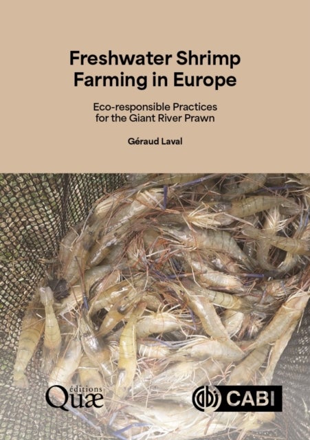 Freshwater Shrimp Farming in Europe - Eco-responsible Practices for the Giant River Prawn