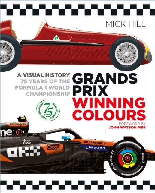 Grands Prix Winning Colours - A Visual History - 75 Years of the Formula 1 World Championship
