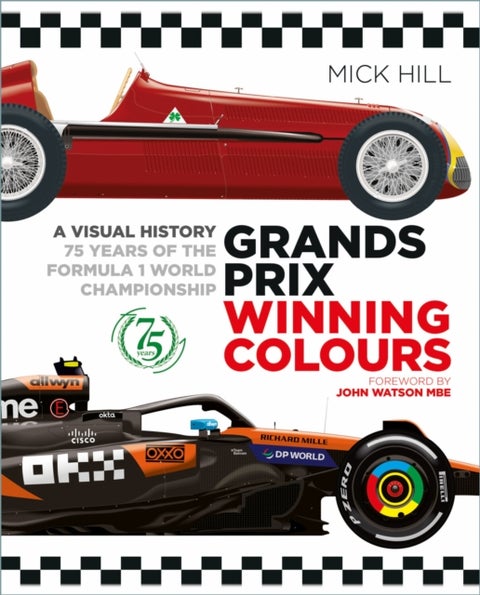 Grands Prix Winning Colours - A Visual History - 75 Years of the Formula 1 World Championship