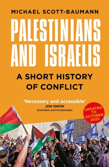 Palestinians and Israelis - A Short History of Conflict