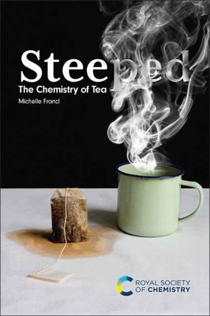 Steeped - The Chemistry of Tea