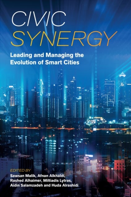 Civic Synergy - Leading and Managing the Evolution of Smart Cities