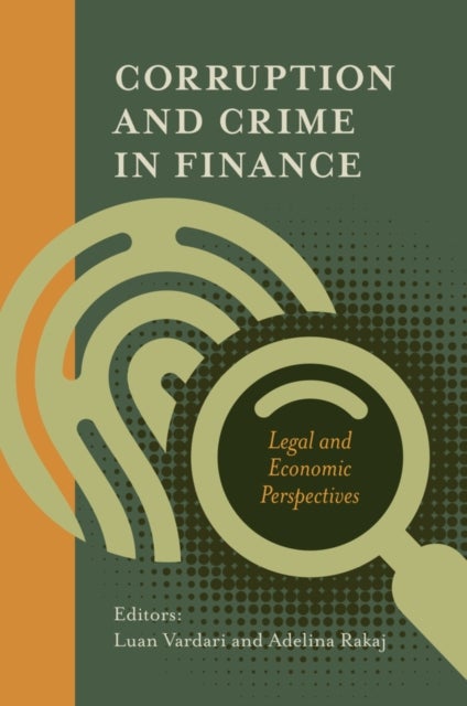 Corruption and Crime in Finance - Legal and Economic Perspectives