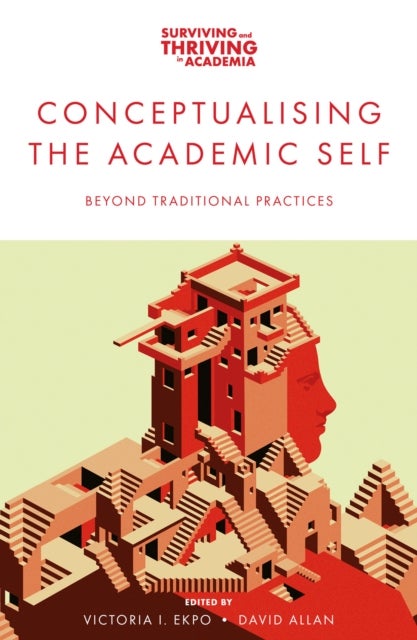 Conceptualising the Academic Self - Beyond Traditional Practices