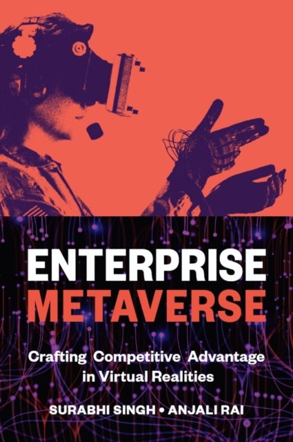 Enterprise Metaverse - Crafting Competitive Advantage in Virtual Realities