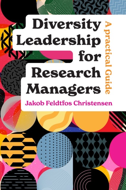Diversity Leadership for Research Managers - A Practical Guide