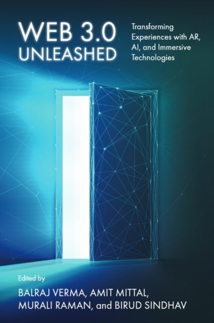 Web 3.0 Unleashed - Transforming Experiences with AR, AI, and Immersive Technologies