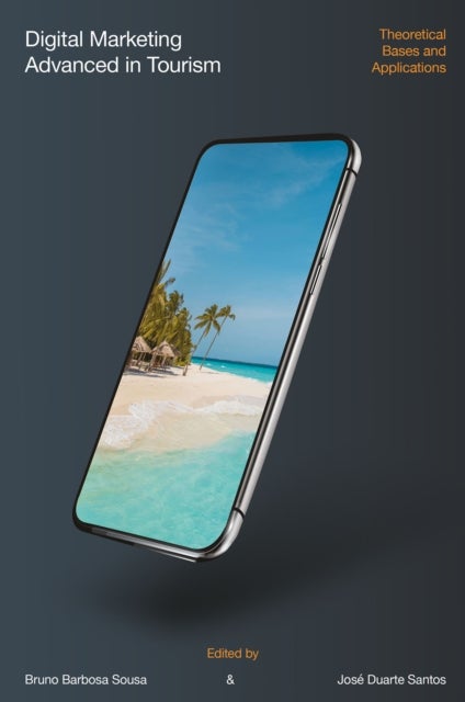 Digital Marketing Advanced in Tourism - Theoretical Bases and Applications