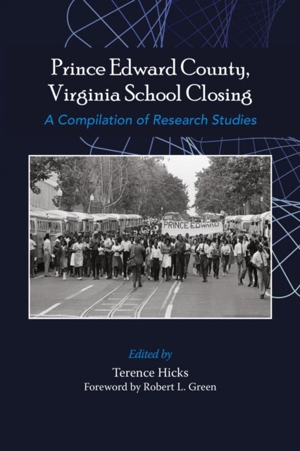 Prince Edward County, Virginia School Closing - A Compilation of Research Studies