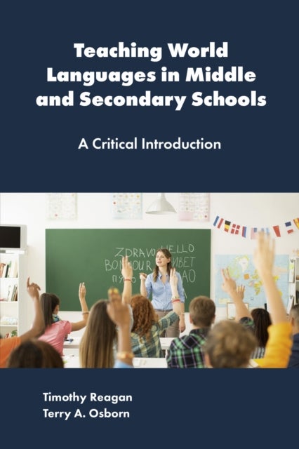 Teaching World Languages in Middle and Secondary Schools - A Critical Introduction