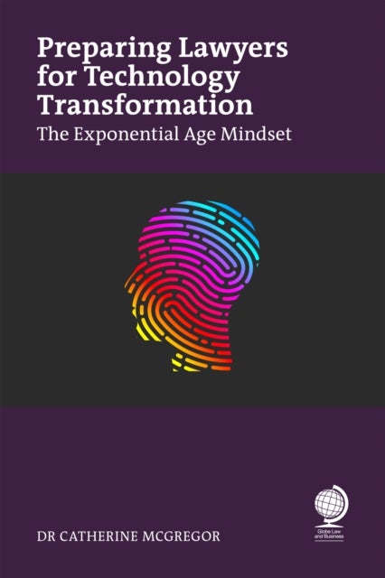 Preparing Lawyers for Technology Transformation - The Exponential Age Mindset