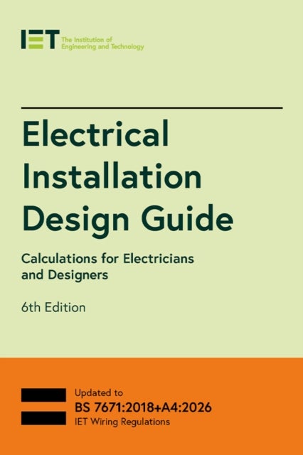 Electrical Installation Design Guide - Calculations for Electricians and Designers