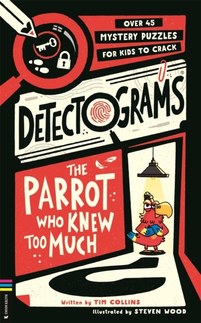 Detectograms®: The Parrot Who Knew Too Much - Over 45 Mystery Puzzles for Kids to Crack