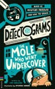 Detectograms®: The Mole Who Went Undercover