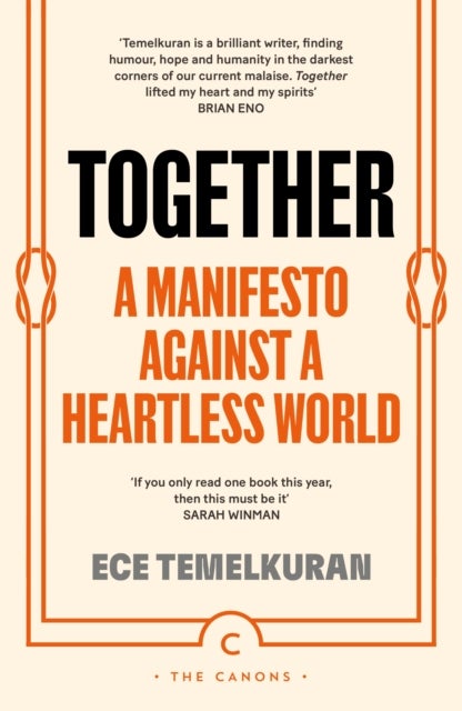 Together - A Manifesto Against a Heartless World