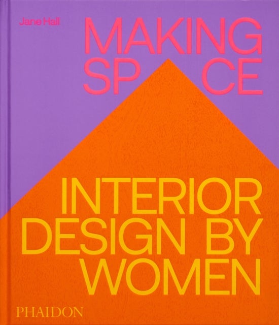 Making Space - Interior Design by Women