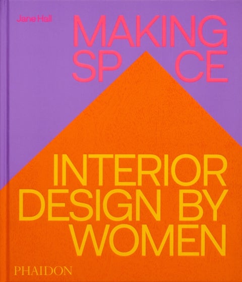 Making Space - Interior Design by Women
