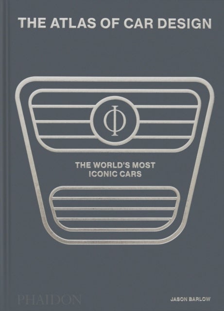 The Atlas of Car Design - The World's Most Iconic Cars