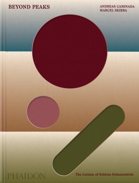 Beyond Peaks - The Cuisine of Schloss Schauenstein