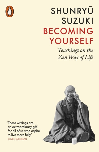 Becoming Yourself - Teachings on the Zen Way of Life