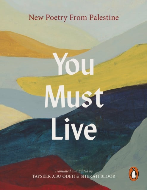 You Must Live - New Poetry From Palestine