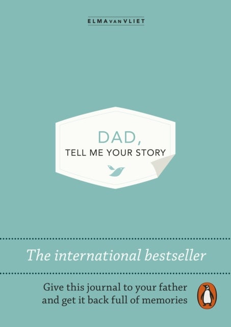 Dad, Tell Me Your Story - The original give & get back book