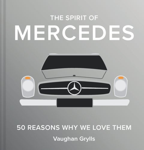 The Spirit of Mercedes - 50 Reasons Why We Love Them