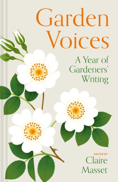 Garden Voices - A year of gardeners’ writing