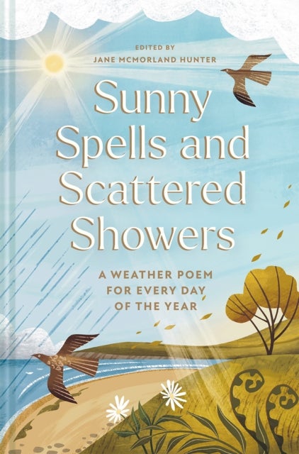 Sunny Spells and Scattered Showers - A Weather Poem for Every Day of the Year