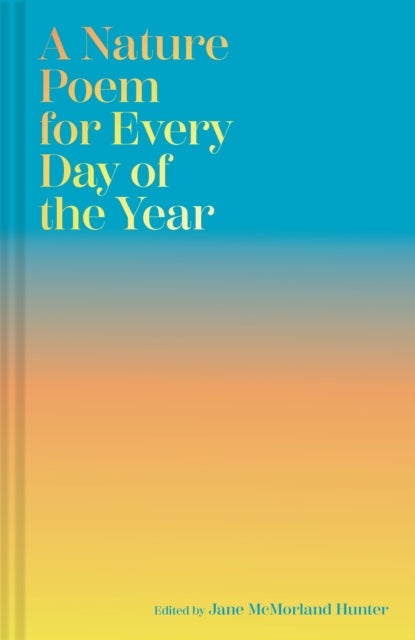 A Nature Poem for Every Day of the Year