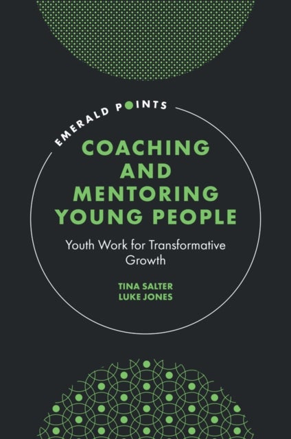 Coaching and Mentoring Young People - Youth Work for Transformative Growth