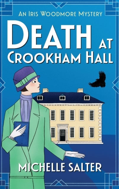 Death at Crookham Hall - The start of a gripping 1920s cozy mystery series from Michelle Salter