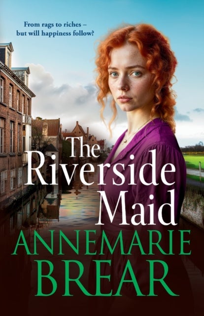 The Riverside Maid - The next instalment in the heartfelt saga series from AnneMarie Brear