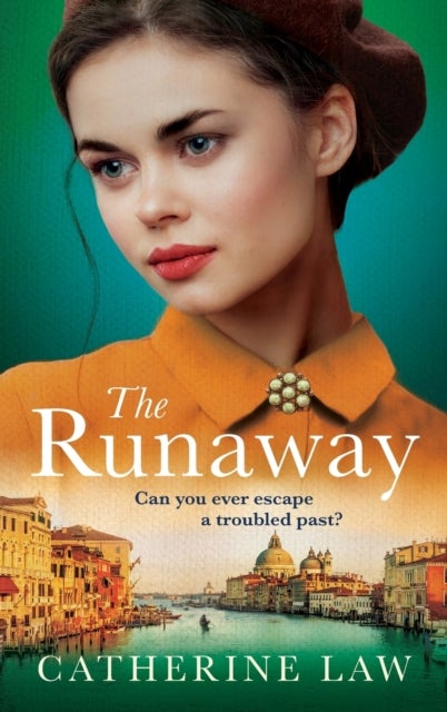 The Runaway - A gripping historical novel from Catherine Law