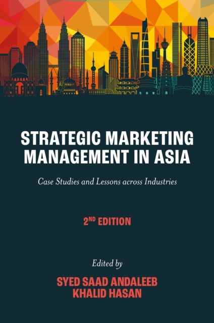 Strategic Marketing Management in Asia - Case Studies and Lessons across Industries