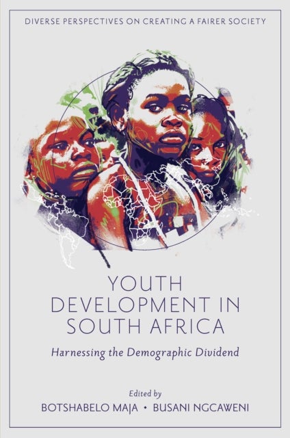 Youth Development in South Africa - Harnessing the Demographic Dividend