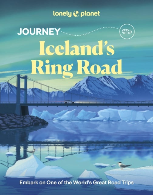 Lonely Planet Journey Iceland's Ring Road