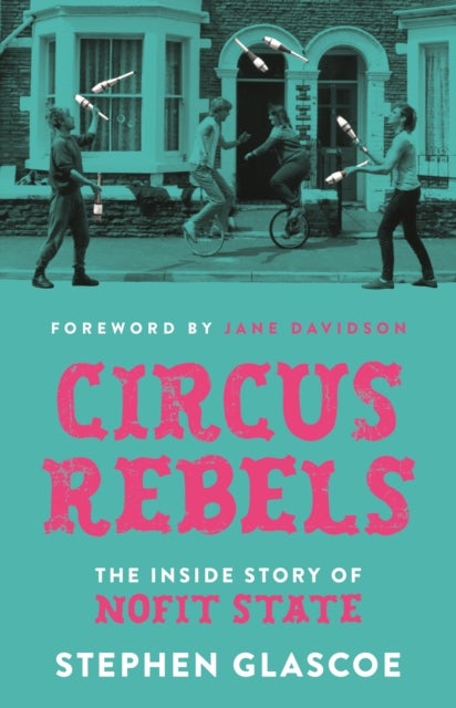 Circus Rebels - The inside story of NoFit State