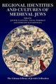 Regional Identities and Cultures of Medieval Jews